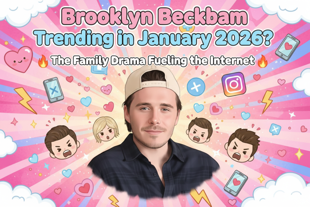 Brooklyn Beckham trending in January 2026 due to family drama and viral social media reactions